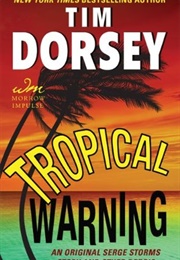 Tropical Warning: An Original Serge Storms Story and Other Debris (Tim Dorsey)