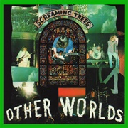 Screaming Trees - Other Worlds