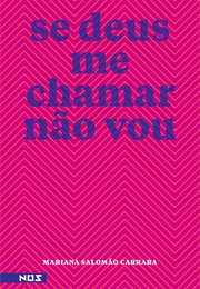 Se Deus Me Chamar Não Vou (Mariana Salomão Carrara)