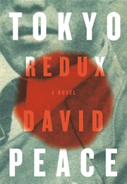 Tokyo Redux (David Peace)