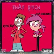 That Bitch - Ppcocaine Ft. Delli Boe