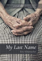 My Last Name (Eric Schumacher)