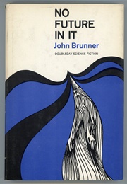 No Future in It (Brunner)
