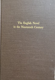 The English Novel in the Nineteenth Century: Essays on the Literary Mediation of Human Values (George Goodin, Ed.)