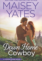 Down Home Cowboy (Maisey Yates)