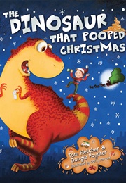 The Dinosaur That Pooped Christmas (Tom Fletcher)