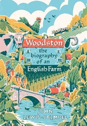 Woodston: The Biography of an English Farm (John Lewis-Stempel)