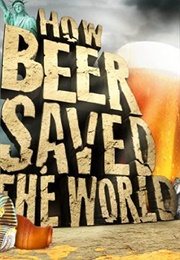 How Beer Saved the World (2011)