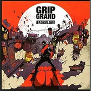 Grip Grand – Brokelore