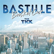 Basket Case - From &quot;The Tick&quot; by Bastille