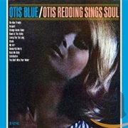 Otis Blue / Otis Redding Sings Soul