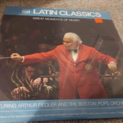 Latin Classics-Arthur Fiedler &amp; Boston Pops
