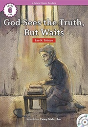 God Sees the Truth, but Waits (Leo Tolstoy)