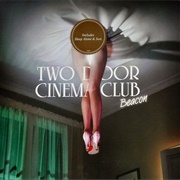 Two Door Cinema Club - Beacon