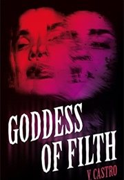Goddess of Filth (V. Castro)