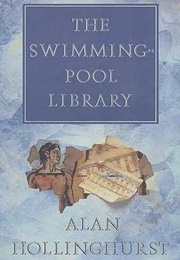 The Swimming Pool Library (Alan Hollinghurst)
