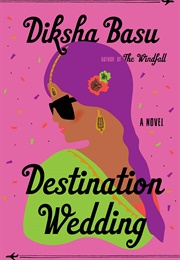 Destination Wedding (Diksha Basu)