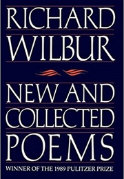 New and Collected Poems (Richard Wilbur)