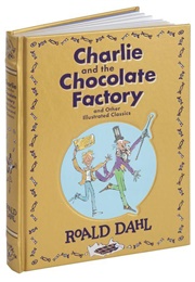 Charlie and the Chocolate Factory and Other Illustrated Classics (Ronald Dahl)