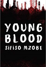 Young Blood (Sifiso Mzobe)