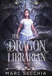 The Dragon Librarian (Marc Secchia)