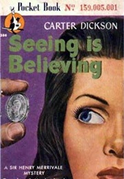 Seeing Is Believing (Carter Dickson)