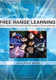 Free Range Learning (Laura Grace Weldon)