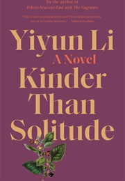 Kinder Than Solitude (Yiyun Li)