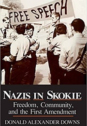 Nazis in Skokie (Donald Alexander Downs)