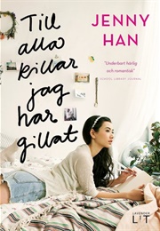 Till Alla Killar Jag Har Gillat (Jenny Han)