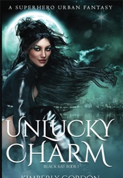 Unlucky Charm (Black Kat Book 1) (Kimberly Gordon)