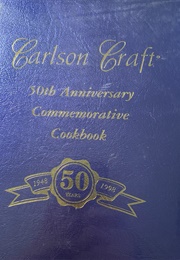 Carlson Craft 50th Anniversary Commemorative Cookbook (Carlson Craft)