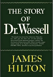 The Story of Dr Wassell (James Hilton)