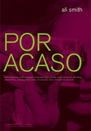 Por Acaso (Ali Smith)