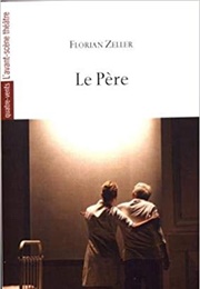 Le Père [The Father] (Florian Zeller)