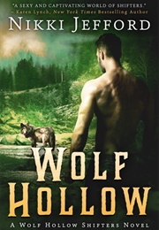 Wolf Hollow (Wolf Hollow Shifters, #1) (Nikki Jefford)