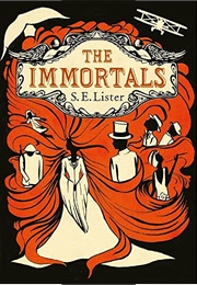 The Immortals (S. E. Lister)