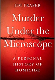 Murder Under the Microscope (Jim Fraser)