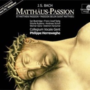 Bach: St Matthew Passion by Collegium Vocale Ghent / Philippe Herreweghe