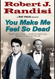 You Make Me Feel So Dead (Robert Randisi)