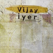 Vijay Iyer Reimagining