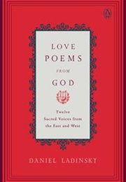 Love Poems From God (Daniel Ladinsky)