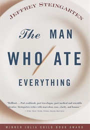 The Man Who Ate Everything (Jeffrey Steingarten)