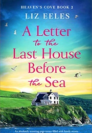 A Letter to the Last House by the Sea (Liz Eeles)
