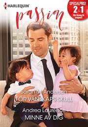 För Vänskaps Skull/ Minne Av Dig (Sarah M. Anderson, Andrea Laurence)