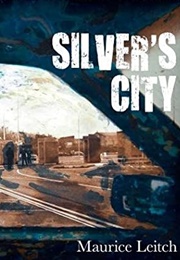 Silver's City (Maurice Leitch)