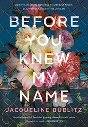 Before You Knew My Name (Jacqueline Bublitz)