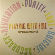 Spaceman 3 - Playing With Fire