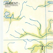 Ambient 1: Music for Airports (Brian Eno, 1978)