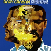 Davy Graham Large as Life and Twice as Natural